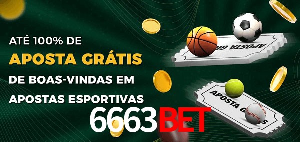 6663bet Ate 100% de Aposta Gratis